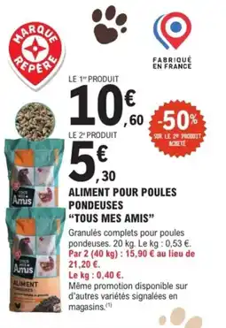 E.Leclerc Jardi TOUS MES AMIS Aliment pour poules pondeuses offre