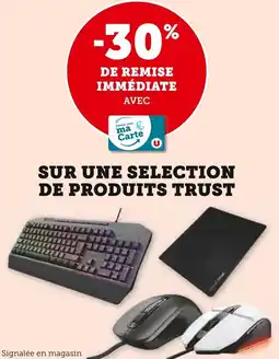 Super U SUR UNE SELECTION DE PRODUITS TRUST offre