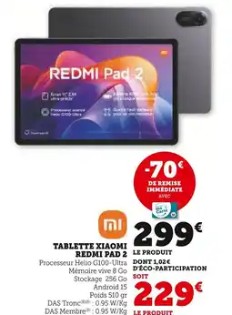 Super U Tablette xiaomi redmi pad 2 offre