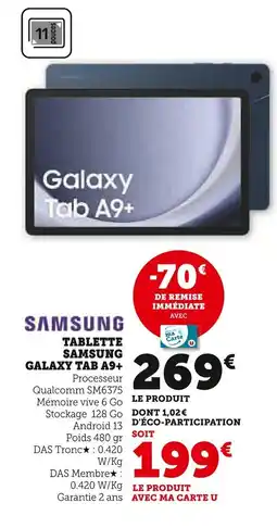 Super U TABLETTE SAMSUNG GALAXY TAB A9+ offre