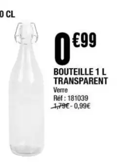 La Foir'Fouille Bouteille transparent offre