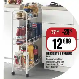 La Foir'Fouille Desserte 3 paniers offre