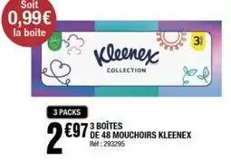 La Foir'Fouille KLEENEX 3 boîtes 48 mouchoirs offre