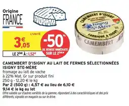 Intermarché Hyper STE-MÈRE Camembert d'isigny au lait de fermes sélectionnées isigny offre