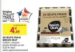 Intermarché Hyper 20 œufs frais breizh œuf offre