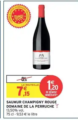 Intermarché Hyper Saumur champigny rouge domaine de la perruche offre