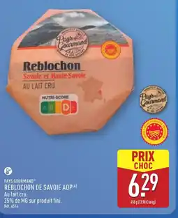 ALDI PAYS GOURMAND Reblochon de savoie aop offre