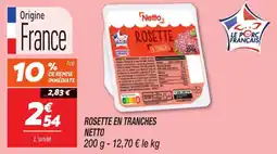 Netto Rosette en tranches netto offre