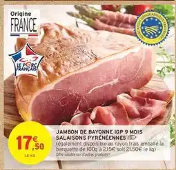 Intermarché Jambon de Bayonne IGP 9 mois offre