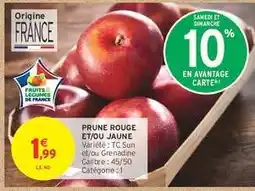 Intermarché PRUNE ROUGE ET/OU JAUNE offre