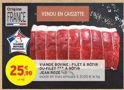 Intermarché VIANDE BOVINE : FILET À RÔTIR OU FILET *** À RÔTIR offre