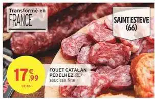 Intermarché FOUET CATALAN PÉDELHEZ offre