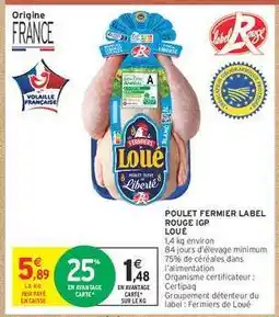Intermarché POULET FERMIER LABEL ROUGE IGP LOUÉ offre