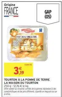 Intermarché TOURTON À LA POMME DE TERRE LA MAISON DU TOURTON offre