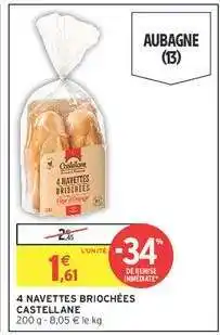 Intermarché 4 NAVETTES BRIOCHÉES CASTELLANE offre