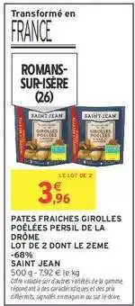 Intermarché PATES FRAICHES GIROLLES POÊLÉES PERSIL DE LA DRÔME offre