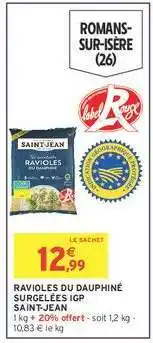 Intermarché RAVIOLES DU DAUPHINÉ SURGELÉES IGP SAINT-JEAN offre
