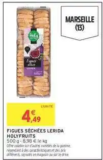 Intermarché Figues Séchées Lérida Holyfruits offre