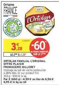 Intermarché ORTOLAN FAMILIAL L'ORIGINAL OFFRE PLAISIR offre