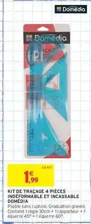 Intermarché KIT DE TRAÇAGE 4 PIÈCES INDEFORMABLE ET INCASSABLE DOMÉDIA offre