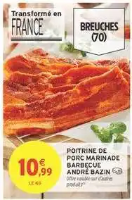 Intermarché POITRINE DE PORC MARINADE BARBECUE ANDRÉ BAZIN offre
