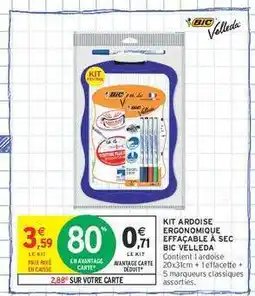 Intermarché KIT ARDOISE ERGONOMIQUE EFFAÇABLE À SEC BIC VELLEDA offre