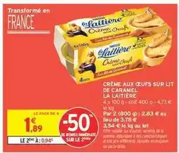 Intermarché CRÈME AUX ŒUFS SUR LIT DE CARAMEL LA LAITIÈRE offre