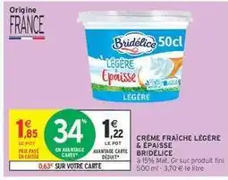 Intermarché Crème Fraîche Légère Épaisse Bridélice offre