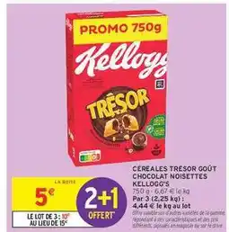 Intermarché CÉRÉALES TRÉSOR GOÛT CHOCOLAT NOISETTES KELLOGG'S offre
