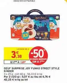 Intermarché OEUF SURPRISE JOY FUNKO STREET STYLE KINDER offre