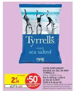 Intermarché Tyrrell's simply sea salted 150g offre