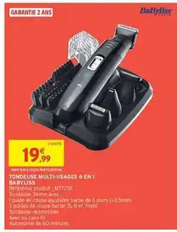 Intermarché TONDEUSE MULTI-USAGES 6 EN 1 BABYLISS offre