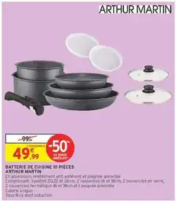 Intermarché BATTERIE DE CUISINE 10 PIÈCES ARTHUR MARTIN offre