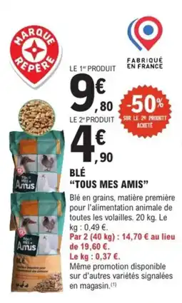 E.Leclerc Brico "TOUS MES AMIS" Blé offre
