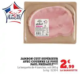 Maximarché Jambon cuit supérieur avec couenne le foué paul prédault offre
