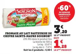 Maximarché Fromage au lait pasteurise de chevre sainte-maure soignon offre