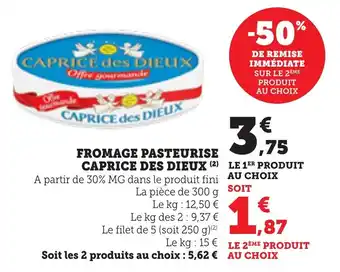 Maximarché Fromage pasteurise caprice des dieux offre