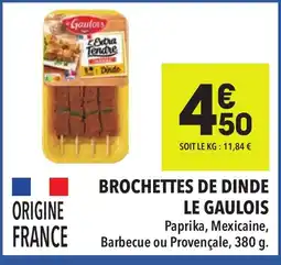 Supeco LE GAULOIS Brochettes de dinde offre