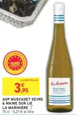 Intermarché Aop muscadet sèvre & maine sur lie la marinière offre