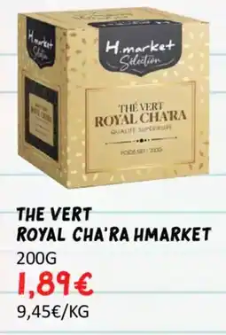 Hmarket The vert royal cha'ra hmarket offre