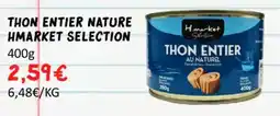 Hmarket Thon entier nature hmarket selection offre