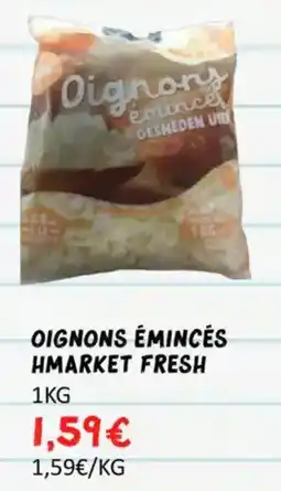Hmarket Oignons émincés hmarket fresh offre