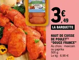 E.Leclerc Haut de cuisse de poulet douce france offre