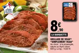 E.Leclerc Grillade de veau simplement veau offre