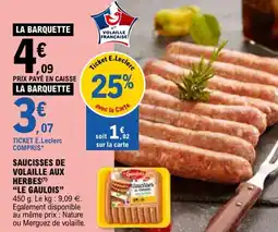 E.Leclerc Saucisses de volaille aux herbes le gaulois offre