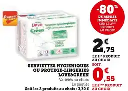 Super U Love&Green Serviettes hygiéniques ou protège-lingeries offre