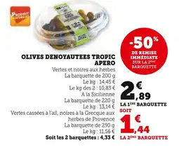 Super U TROPIC APERO Olives dénoyautees offre