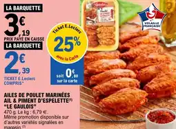 E.Leclerc AILES DE POULET MARINÉES AIL & PIMENT D'ESPELETTE LE GAULOIS offre