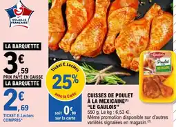 E.Leclerc CUISSES DE POULET À LA MEXICAINE LE GAULOIS offre