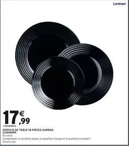 Intermarché Hyper LUMINARC Service de table 18 pièces harena offre
